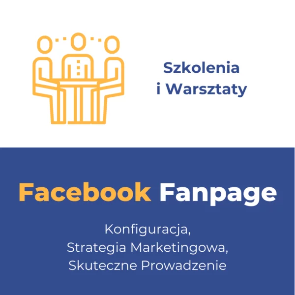 Facebook - prowadzenie Fanpage'a. Szkolenie i Warsztaty Online (Zoom)
